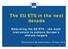 The EU ETS in the next decade. Reforming the EU ETS the main instrument to achieve Europe's climate targets