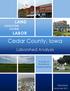 LAND LOCATION LIVING LABOR. Cedar County, Iowa. Laborshed Analysis. A Study of Workforce Characteristics. Released... November