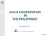 JICA S COOPERATION IN THE PHILIPPINES. November 2016