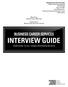INTERVIEW GUIDE YOUR GUIDE TO ALL THINGS INTERVIEW-RELATED BUSINESS CAREER SERVICES
