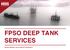 FPSO DEEP TANK SERVICE OVERVIEW, CASE STUDIES AND TESTIMONIALS