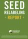 SEED RELABELING REPORT FARMERS BUSINESS NETWORK 2017 SEED RELABELING REPORT