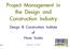 Project Management in the Design and Construction Industry