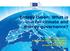 Energy Union: What is in it for climate and energy governance? Leonardo ZANNIER A.1: Energy Policy Coordination DG ENERGY European Commission