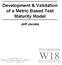 W18. Development & Validation of a Metric Based Test Maturity Model. Jeff Jacobs. P r e s e n t a t i o n