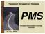 Pavement Management Systems PMS PAVEMENT MANAGEMENT SYSTEMS OVERVIEW. Dr. Nick Vitillo