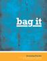 Screening Tool Kit Step-by-step instructions and resources for screening Bag It in your town