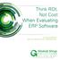 Think ROI, Not Cost When Evaluating ERP Software