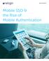 WHITEPAPER. Mobile SSO & the Rise of Mobile Authentication