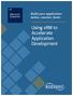 Build your application better, smarter, faster. Using xrm to Accelerate Application Development