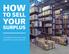 HOW YOUR TO SELL SURPLUS. A Straightforward Seven-Step Guide from Liquidity Services