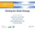 Zoning for Solar Energy. Jessica Bacher Land Use Law Center Pace Law School (914)