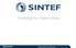 Technology for a better society. SINTEF Fisheries and Aquaculture 1