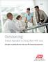 adp.ca Outsourcing: Today s Approach to Doing More with Less Your guide to getting the most from your HR outsourcing experience
