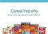 Cereal Industry. By Kenna Conway, Chris Groton, Kimmy Letzler and Ben Pham