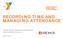 RECORDING TIME AND MANAGING ATTENDANCE