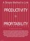PRODUCTIVITY PROFITABILITY B Y M OHAN P. R AO, P H.D. A Simple Method to Link