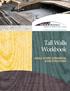 Wood Works! is a project of the Canadian Wood Council. Tall Walls Workbook SINGLE STOREY COMMERCIAL WOOD STRUCTURES
