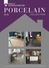 PORCELAIN COLLECTION ALL THE PORCELAIN TILES YOU NEED IN ONE, EASY-TO-USE BROCHURE