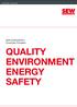 SEW-EURODRIVE Driving the world. SEW-EURODRIVE s Corporate Principles QUALITY ENVIRONMENT ENERGY SAFETY