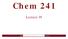 Chem 241. Lecture 19. UMass Amherst Biochemistry... Teaching Initiative