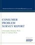 CONSUMER PROBLEM SURVEY REPORT. Christopher Hydock, Ph.D. Kurt A. Carlson, Ph.D.