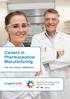 Careers in Pharmaceutical Manufacturing You can make a difference