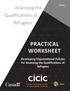 PRACTICAL WORKSHEET. Assessing the. Qualifications of Refugees. Developing Organizational Policies for Assessing the Qualifications of Refugees