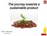 The journey towards a sustainable product. Allan V. Rasmussen