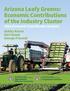 Arizona Leafy Greens: Economic Contributions of the Industry Cluster Economic Contribution Analysis Ashley Kerna Dari Duval George Frisvold