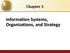 Chapter 3. Information Systems, Organizations, and Strategy