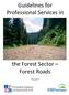 Guidelines for Professional Services in. the Forest Sector Forest Roads