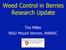 Weed Control in Berries Research Update. Tim Miller WSU Mount Vernon, NWREC
