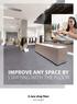 WHITEPAPER Retail 1 IMPROVE ANY SPACE BY STARTING WITH THE FLOOR. A new shop floor overnight