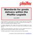 Standards for goods delivery within the Pfeiffer Logistik