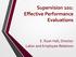 Supervision 101: Effective Performance Evaluations. E. Ryan Hall, Director Labor and Employee Relations