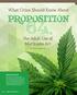 64, Proposition. What Cities Should Know About. the Adult Use of Marijuana Act. by Tim Cromartie. About This Article. League of California Cities