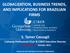 GLOBALIZATION, BUSINESS TRENDS, AND IMPLICATIONS FOR BRAZILIAN FIRMS