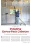 by Jonathan Tauer Installing Dense-Pack Cellulose This economical material both air-seals and insulates