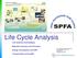 Life Cycle Analysis. LCA Software and Database. Materials Inventory and Processes. Energy Consumption and GWP. Transportation and landfill