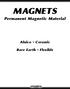 MAGNETS. Permanent Magnetic Material. Alnico Ceramic. Rare Earth Flexible