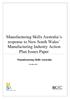 Manufacturing Skills Australia s response to New South Wales Manufacturing Industry Action Plan Issues Paper. Manufacturing Skills Australia