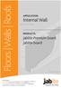 Floors Walls Roofs. Jablite Premium board Jablite board. APPLICATION: Internal Wall PRODUCTS: Vencel Resil Limited
