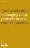 Data protection. Anonymisation: managing data protection risk code of practice