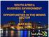 SOUTH AFRICA BUSINESS ENVIRONMENT & OPPORTUNITIES IN THE MINING SECTOR MAY 2015 LIMA, PERU