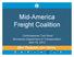 Mid-America Freight Coalition. Commissioner Tom Sorel Minnesota Department of Transportation April 18, 2012