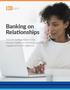 Banking on Relationships. How the banking industry s top decision-makers are rethinking customer engagement for the digital era
