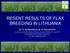 RESENT RESULTS OF FLAX BREEDING IN LITHUANIA