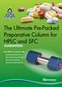 The Ultimate Pre-Packed Preparative Column for HPLC and SFC