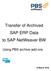 Transfer of Archived SAP ERP Data to SAP NetWeaver BW. Using PBS archive add ons